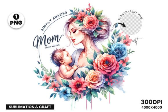 Why Mother’s Day Mom Simply Amazing Clipart Makes Gift-Giving and Celebrating Effortless